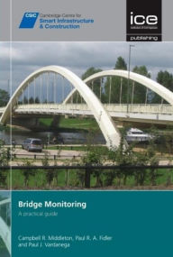 Title: Bridge Monitoring: A practical guide, Author: Campbell R Middleton