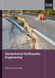 Title: Geotechnical Earthquake Engineering, Author: Stuart Haigh