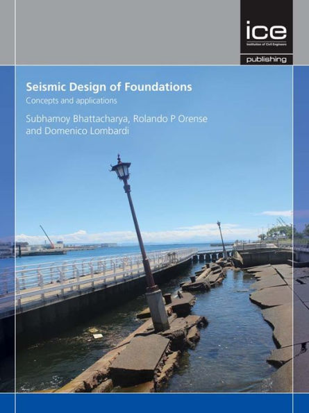 Seismic Design of Foundations: Concepts and applications