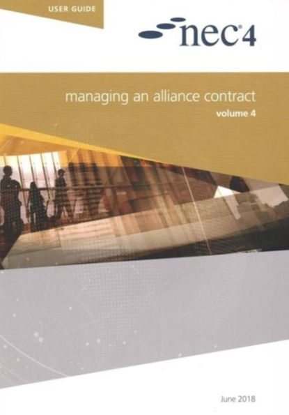 Nec4 : Managing an Alliance Contract, June 2018