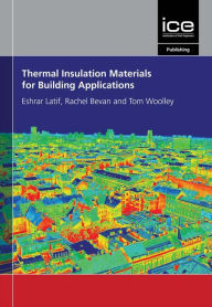 Title: Thermal Insulation Materials for Building Applications, Author: Eshrar Latif