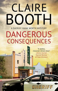 Title: Dangerous Consequences, Author: Claire Booth