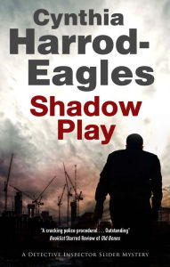 Title: Shadow Play (Bill Slider Series #20), Author: Cynthia Harrod-Eagles