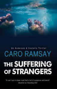 Title: The Suffering of Strangers, Author: Caro Ramsay