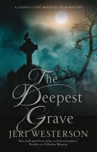 Title: The Deepest Grave, Author: Jeri Westerson