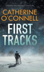 Title: First Tracks, Author: Catherine O'Connell