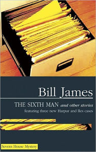 Title: The Sixth Man and Other Stories, Author: Bill James