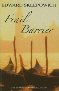 Title: Frail Barrier, Author: Edward Sklepowich