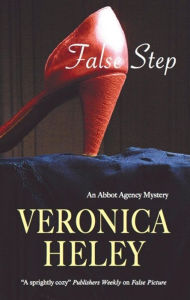 Title: False Step (Abbott Agency Series #3), Author: Veronica Heley