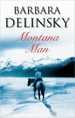 Montana Man By Barbara Delinsky, Hardcover | Barnes & Noble®