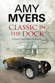 Title: CLASSIC IN THE DOCK, Author: Amy Myers