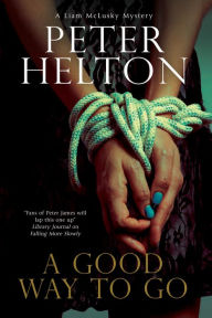 Title: A Good Way to Go, Author: Peter Helton