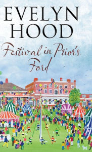 Title: Festival in Prior's Ford, Author: Evelyn Hood