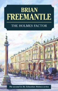 Title: The Holmes Factor, Author: Brian Freemantle