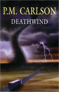 Title: Deathwind, Author: P M Carlson