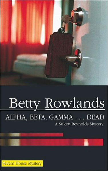 Alpha, Beta, Gamma...Dead (Sukey Reynolds Series #8)