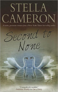 Title: Second to None, Author: Stella Cameron