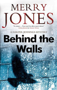 Title: Behind the Walls, Author: Merry Jones