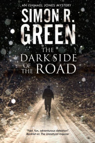 Title: The Dark Side of the Road (Ishmael Jones Series #1), Author: Simon R. Green