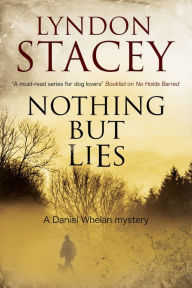 Title: Nothing But Lies, Author: Lyndon Stacey