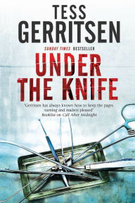 Title: Under the Knife: Murder in a Honolulu hospital, Author: Tess Gerritsen
