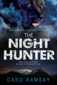 Title: The Night Hunter, Author: Caro Ramsay