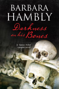 Title: Darkness on His Bones, Author: Barbara Hambly
