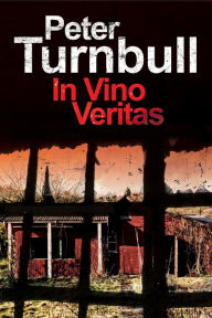 Title: In Vino Veritas, Author: Peter Turnbull