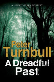 Title: A Dreadful Past, Author: Peter Turnbull
