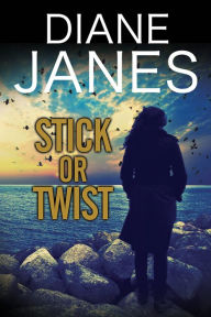 Title: Stick or Twist, Author: Diane Janes