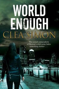 Title: World Enough, Author: Clea Simon