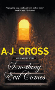 Title: Something Evil Comes, Author: A.J. Cross