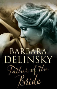 Title: Father of the Bride, Author: Barbara Delinsky