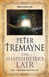 Free ebooks to download on my phone The Shapeshifter's Lair (English Edition) by Peter Tremayne 9780727889645