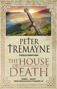 Electronic books download The House of Death 9781448305681 by Peter Tremayne (English Edition)