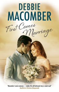 Text book free download First Comes Marriage by Debbie Macomber