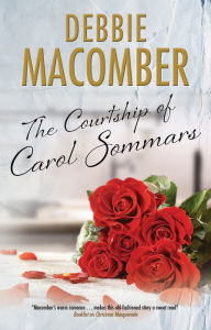 Online ebooks download The Courtship of Carol Sommars by Debbie Macomber in English 9780727890634 iBook PDF