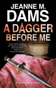 Title: The Dagger Before Me, Author: Jeanne M. Dams