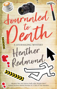 Title: Journaled to Death, Author: Heather Redmond