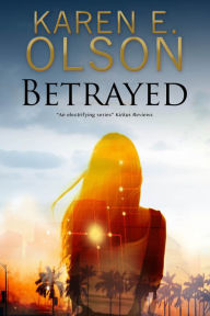 Title: Betrayed, Author: Karen E. Olson