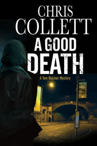 Title: A Good Death, Author: Chris Collett