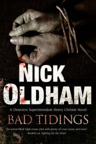 Title: BAD TIDINGS, Author: Nick Oldham