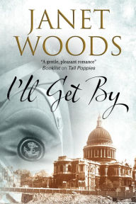 Title: I'll Get By, Author: Janet Woods