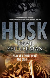 Title: Husk, Author: Dave Zeltserman