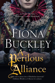 Title: A Perilous Alliance (Ursula Blanchard Series #13), Author: Fiona Buckley