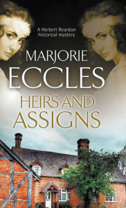 Title: Heirs and Assigns, Author: Marjorie Eccles