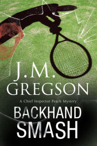 Title: Backhand Smash, Author: J. M. Gregson