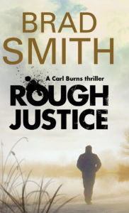 Title: Rough Justice, Author: Brad Smith