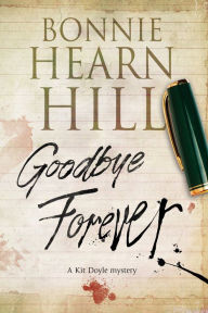 Title: Goodbye Forever, Author: Bonnie Hearn Hill