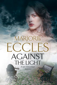 Title: Against the Light, Author: Marjorie Eccles